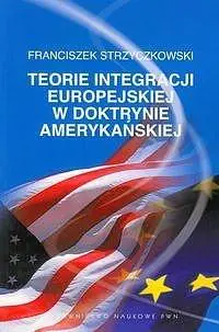 Książka - Teorie integracji europejskiej w doktrynie amerykańskiej