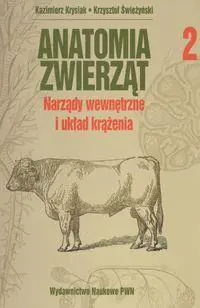 Książka - Anatomia zwierząt. Tom 2. Narządy wewnętrzne i układ krążenia