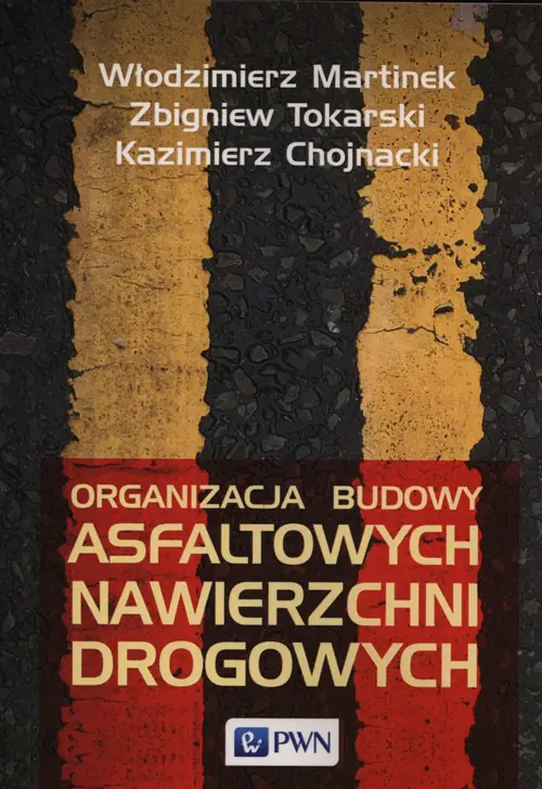 Książka - Organizacja budowy asfaltowych nawierzchni drogowych