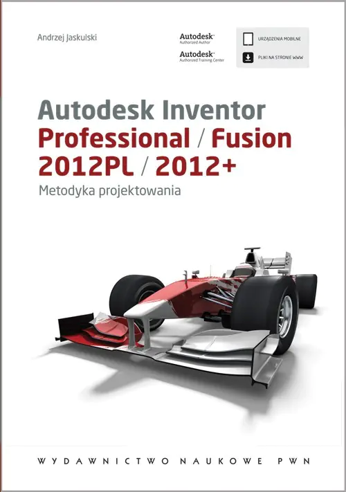 Książka - Autodesk Inventor Professional. Fusion 2012PL/2012+ Metodyka projektowania
