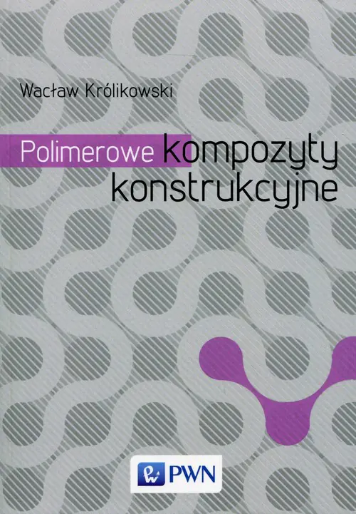 Książka - Polimerowe kompozyty konstrukcyjne