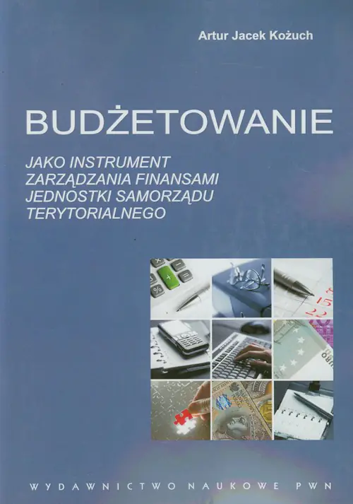 Książka - Budżetowanie jako instrument zarządzania finansami jednostki samorządu terytorialnego