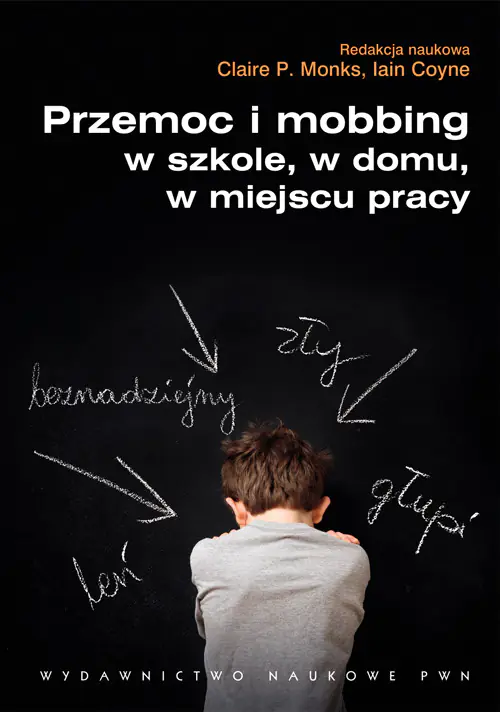 Książka - Przemoc i mobbing w szkole, w domu, w miejscu pracy