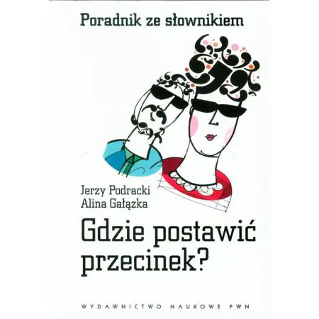 Gdzie postawić przecinek. Poradnik ze słownikiem