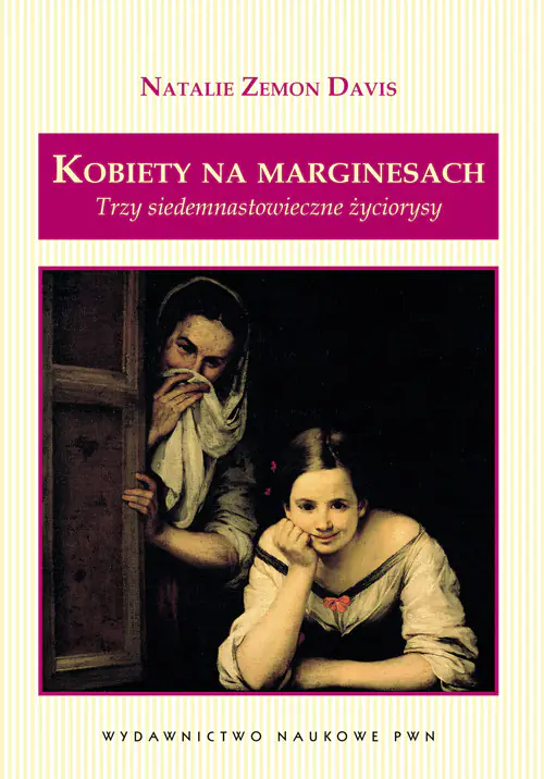 Książka - Kobiety na marginesach. Trzy siedemnastowieczne życiorysy