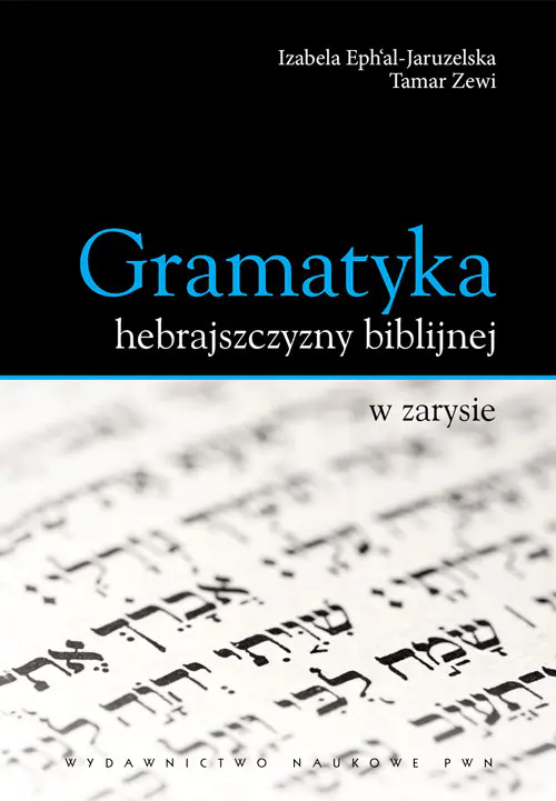 Książka - Gramatyka hebrajszczyzny biblijnej w zarysie