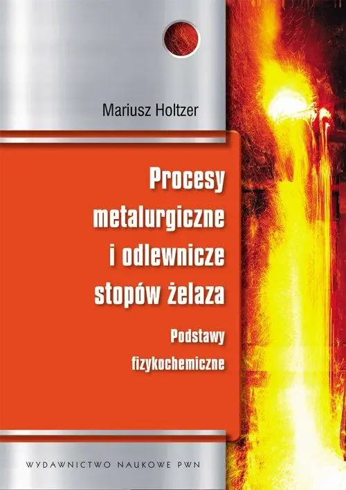 Książka - Procesy metalurgiczne i odlewnicze stopów żelaza