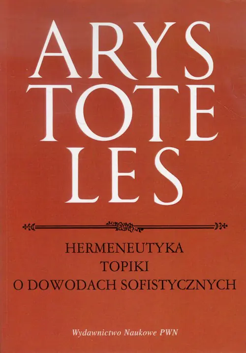 Książka - Hermeneutyka. Topiki. O dowodach sofistycznych