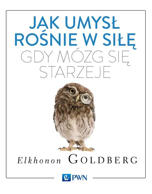Książka - Jak umysł rośnie gdy mózg się starzeje