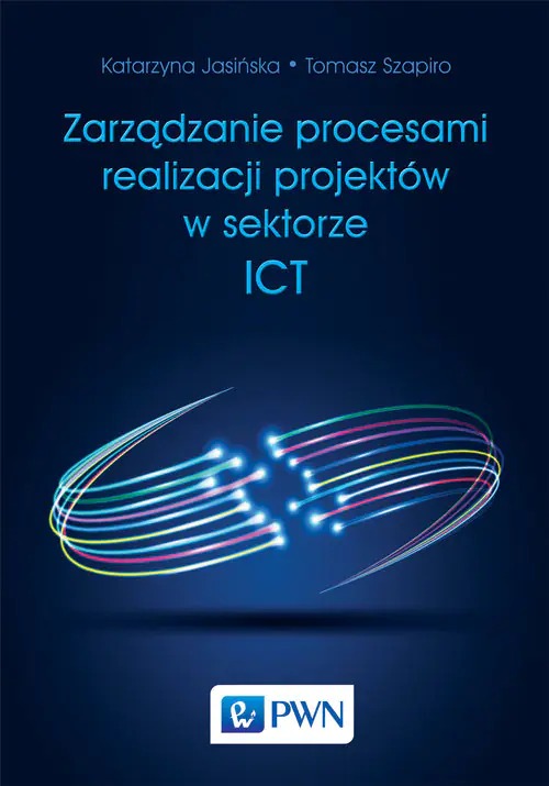 Książka - Zarządzanie procesami realizacji projektów w sektorze ICT