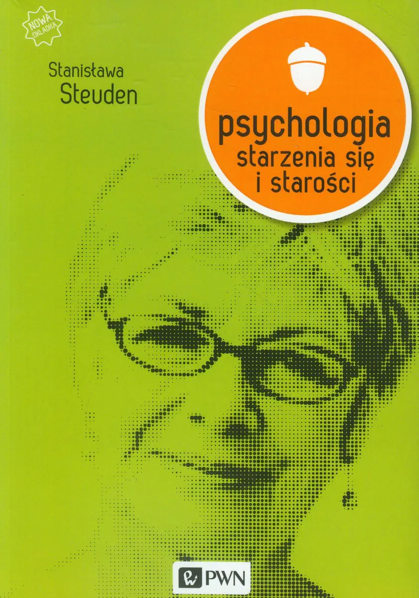 Książka - Psychologia starzenia się i starości