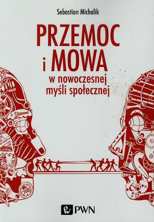 Książka - Przemoc i mowa w nowoczesnej myśli społecznej