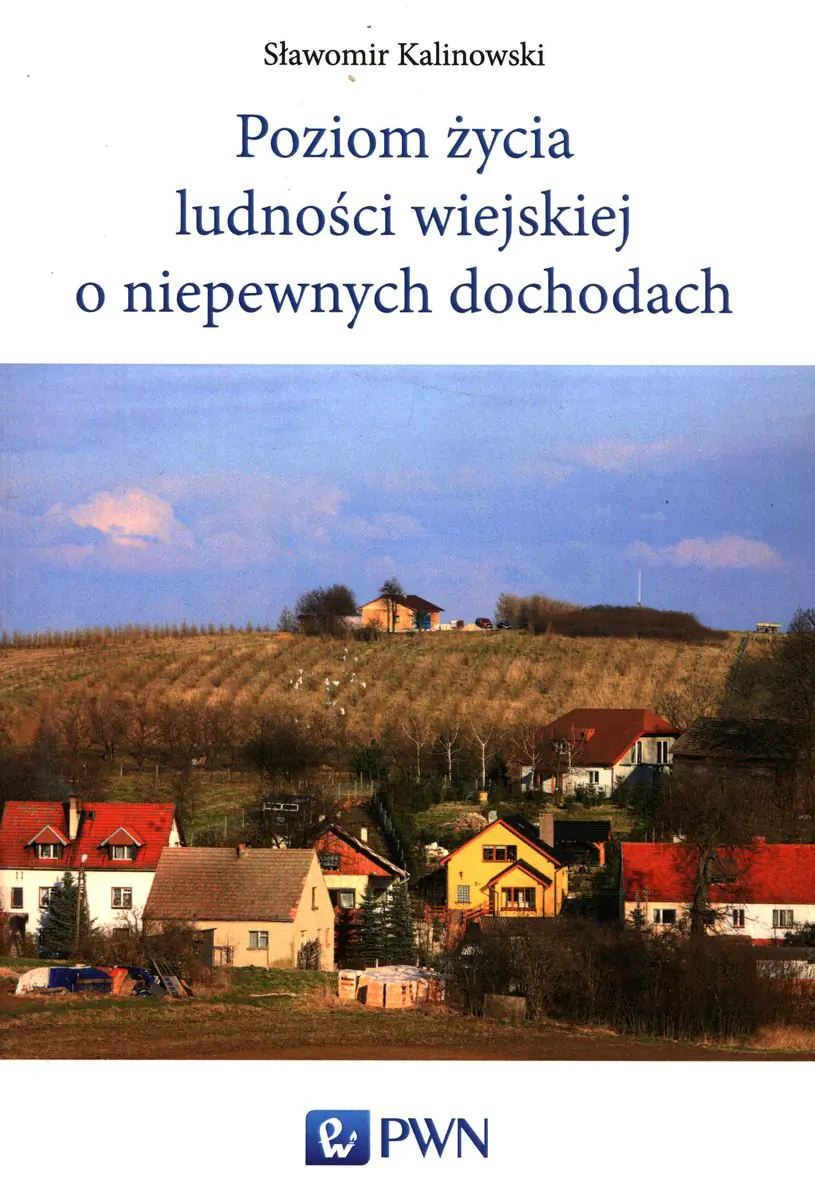 Książka - Poziom życia ludności wiejskiej o niepewnych dochodach
