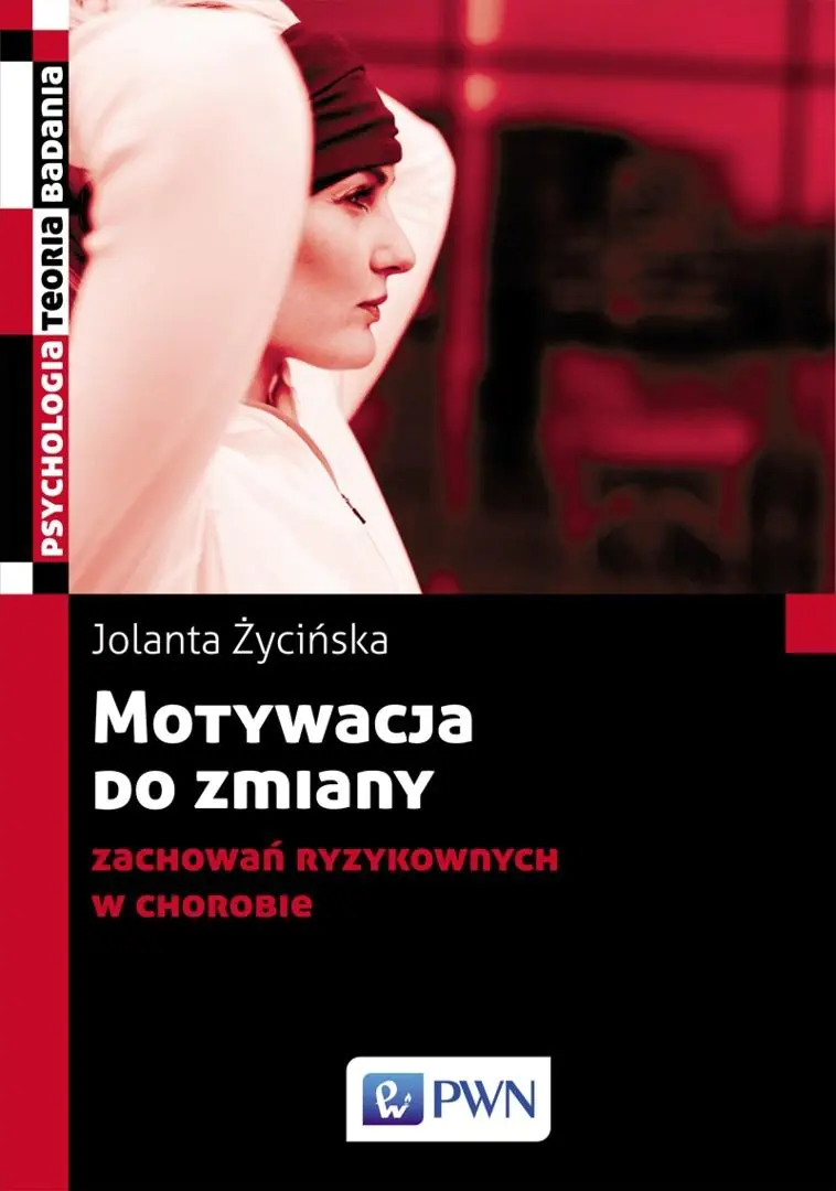 Książka - Motywacja do zmiany zachowań ryzykownych w chorobie