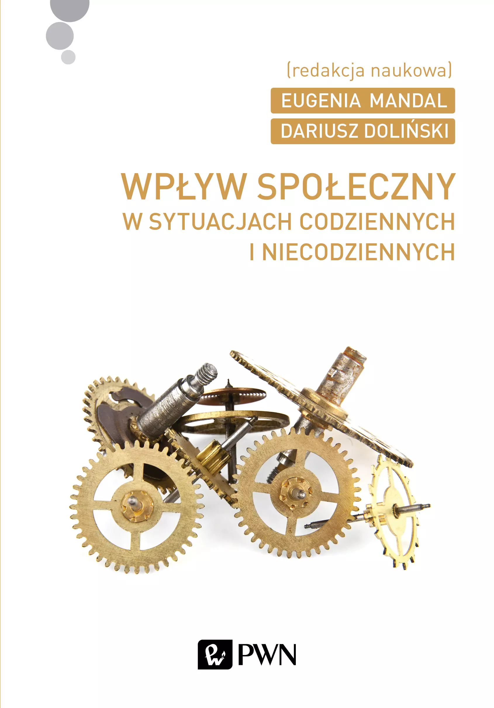 Książka - Wpływ społeczny w sytuacjach codziennych i niecodziennych