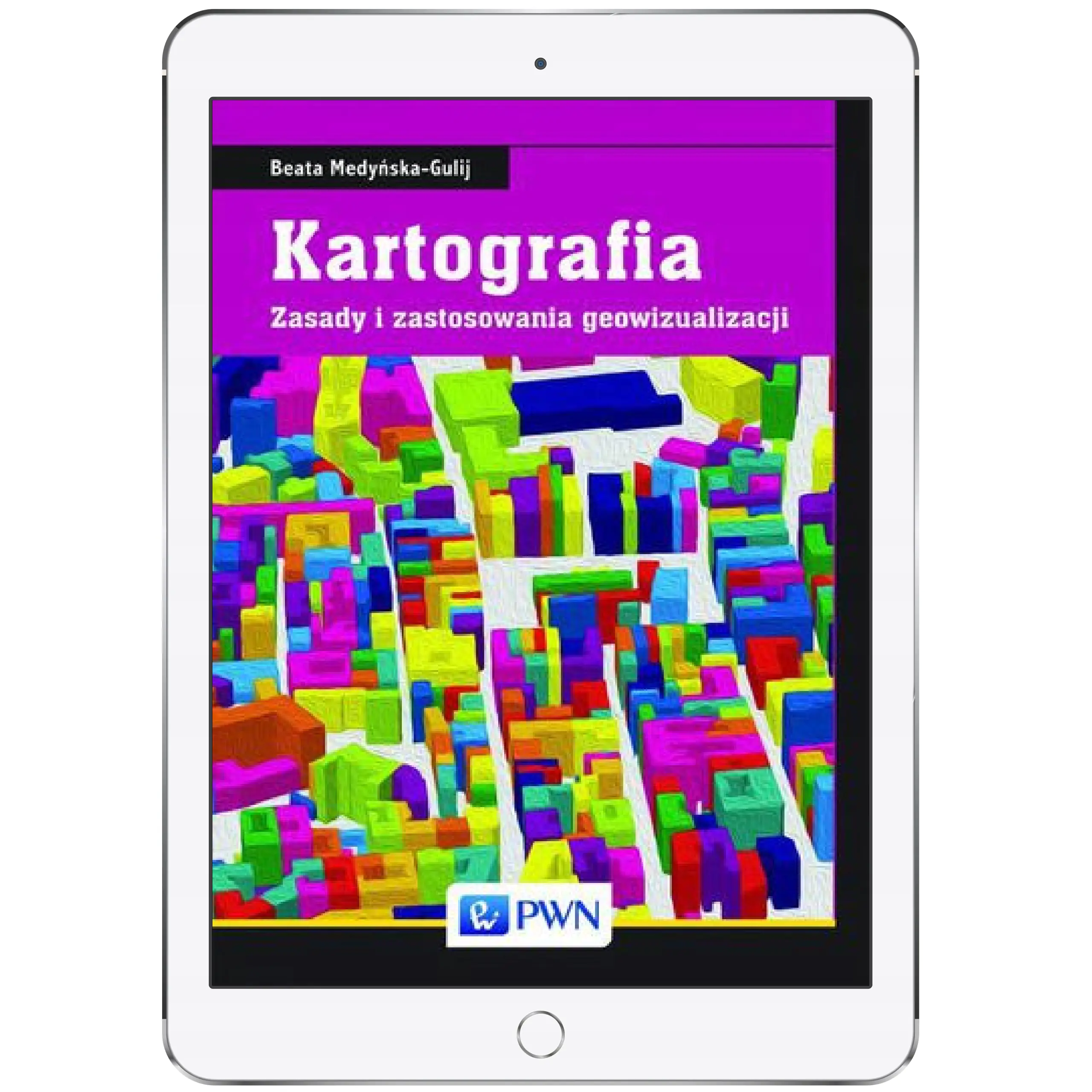 Książka - Kartografia. Zasady i zastosowania geowizualizacji