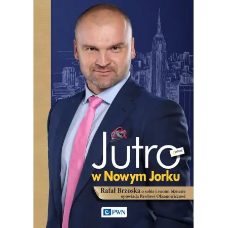 Jutro w Nowym Jorku. Rafał Brzoska o sobie i swoim biznesie opowiada Pawłowi Oksanowiczowi