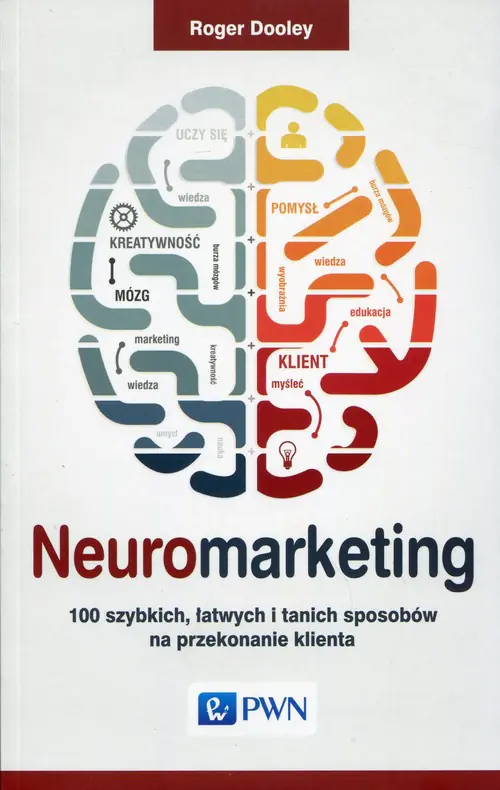 Książka - Neuromarketing. 100 szybkich, łatwych i tanich sposobów na przekonanie klienta