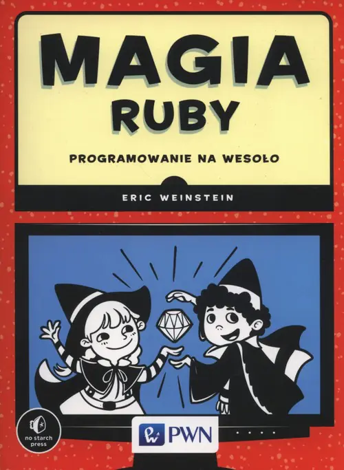 Książka - Magia Ruby. Programowanie na wesoło