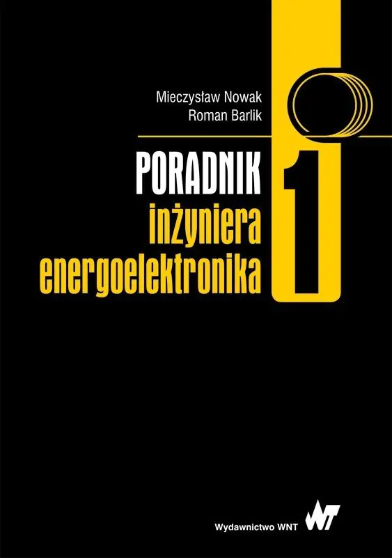 Książka - Poradnik inżyniera energoelektronika. Tom 1