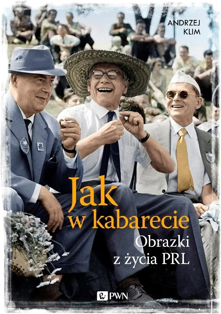 Książka - Jak w kabarecie. Obrazki z życia PRL