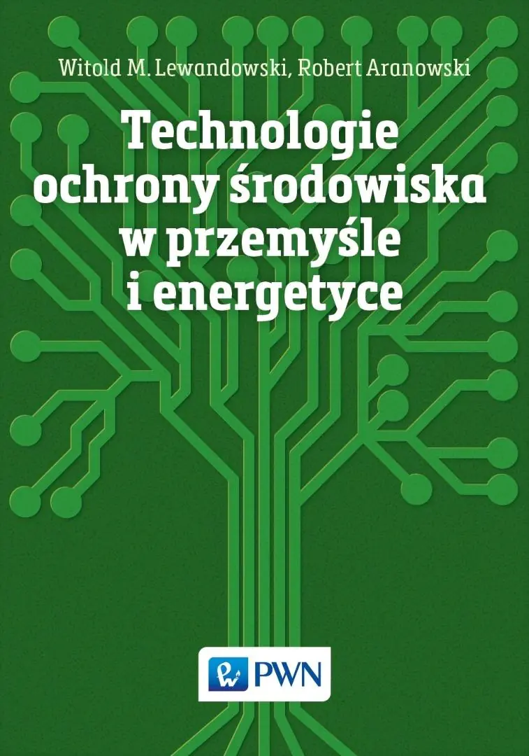 Książka - Technologie ochrony środowiska w przemyśle i energetyce