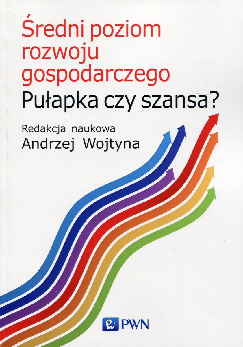 Książka - Średni poziom rozwoju gospodarczego. Pułapka czy szansa?