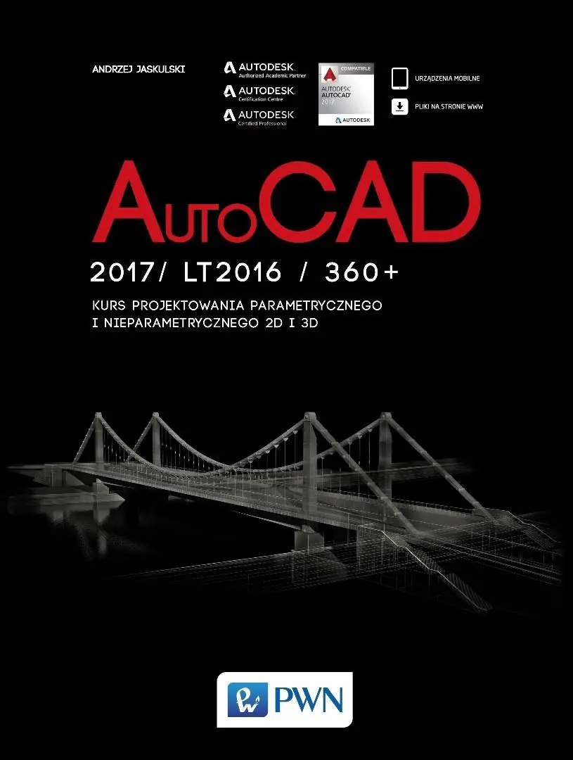 Książka - AutoCad 2017/ LT2017 / 360+. Kurs projektowania parametrycznego i nieparametrycznego 2D i 3D