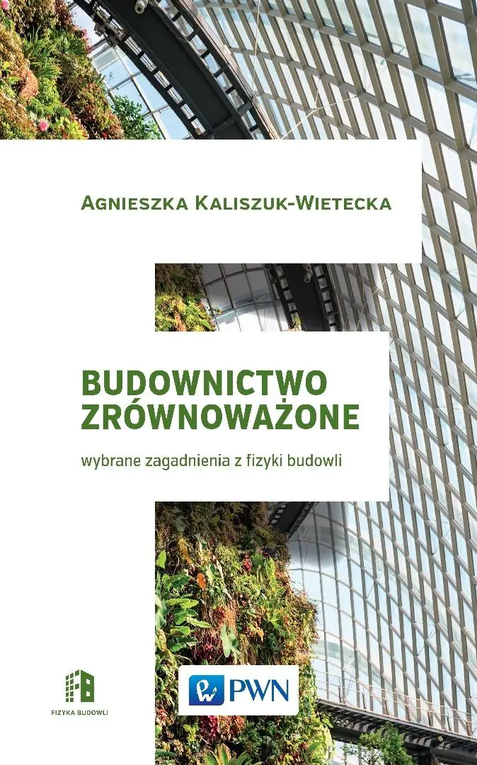 Książka - Budownictwo zrównoważone. Wybrane zagadnienia z fizyki budowli