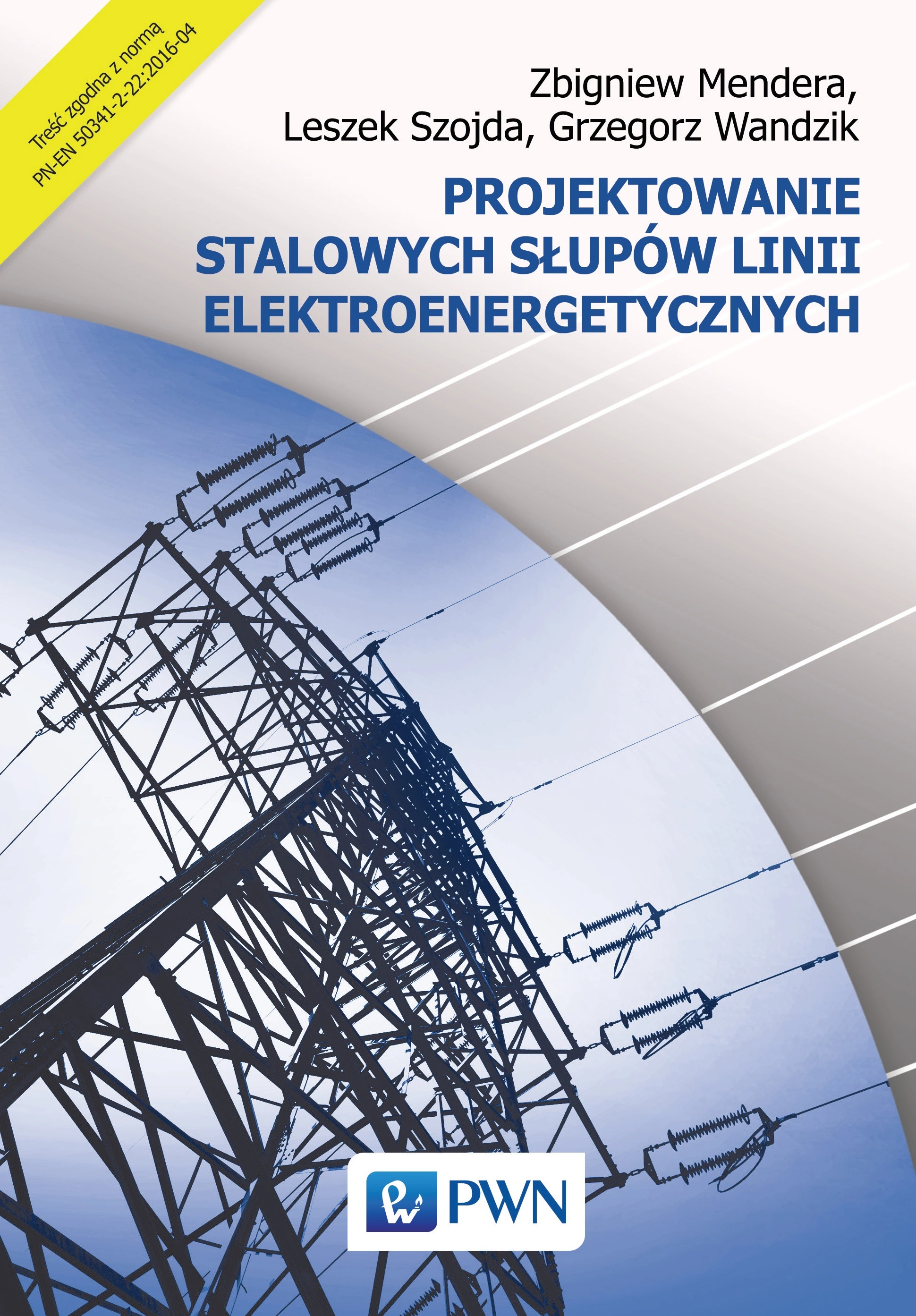 Książka - Projektowanie stalowych słupów linii elektroenergetycznych