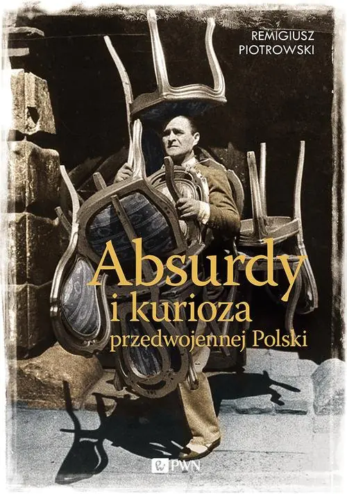 Książka - Absurdy i kurioza przedwojennej Polski