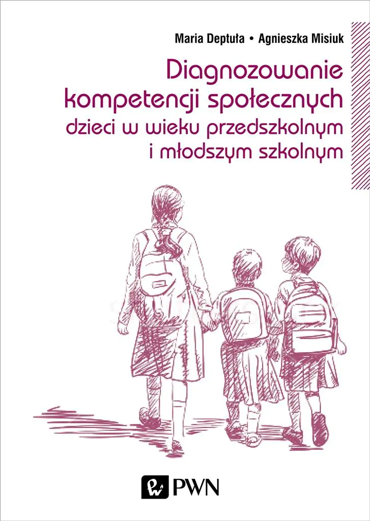 Książka - Diagnozowanie kompetencji społecznych dzieci w wieku przedszkolnym i młodszym szkolnym