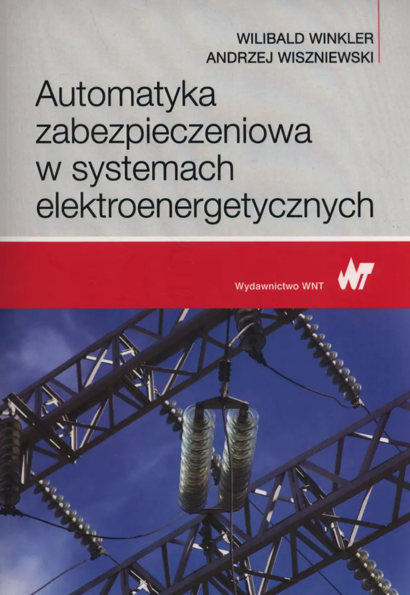 Książka - Automatyka zabezpieczeniowa w systemach elektroenergetycznych