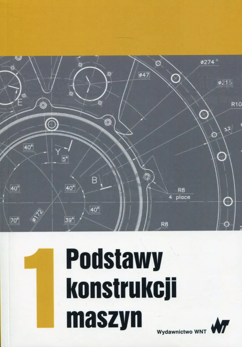 Książka - Podstawy konstrukcji maszyn. Tom 1