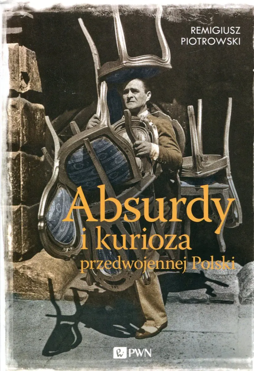Książka - Absurdy i kurioza przedwojenne
