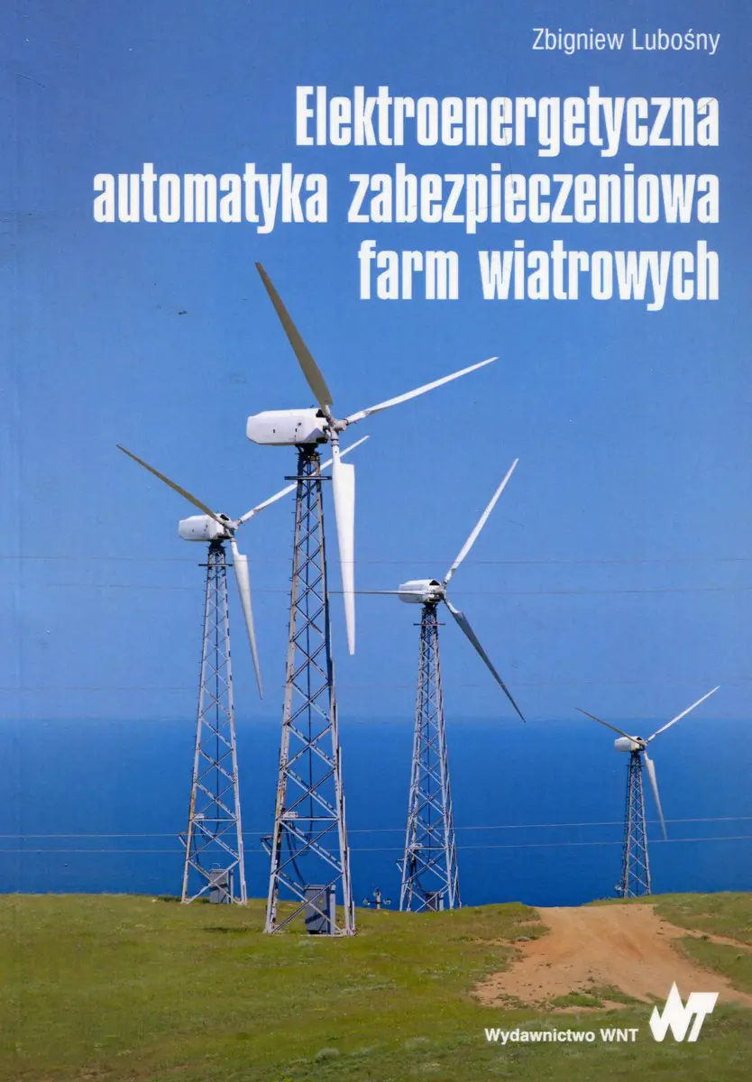 Książka - Elektroenergetyczna automatyka zabezpieczeniowa farm wiatrowych
