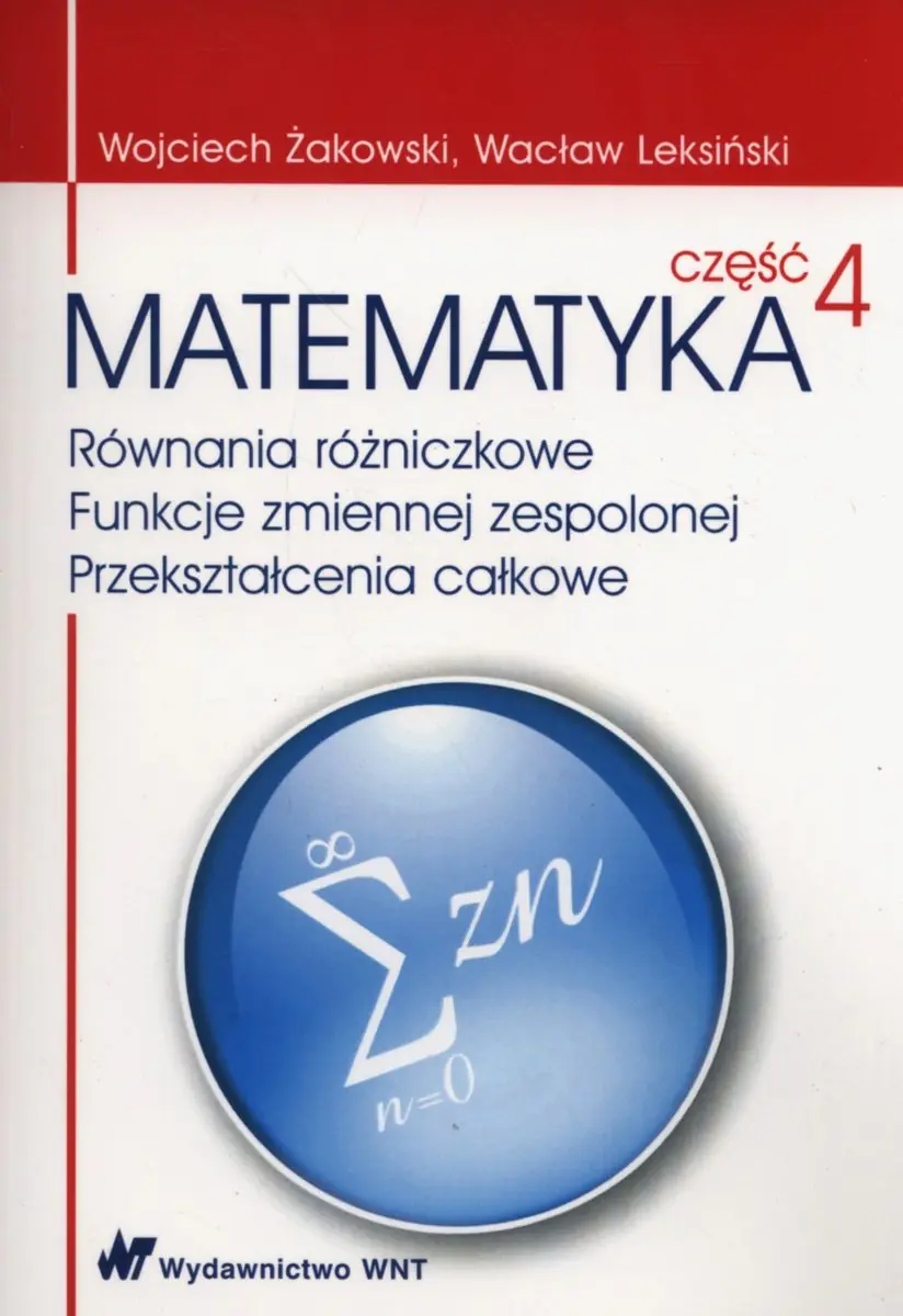 Książka - Matematyka. Część 4. Równania różniczkowe. Funkcje zmiennej zespolonej. Przekształcenia całkowe