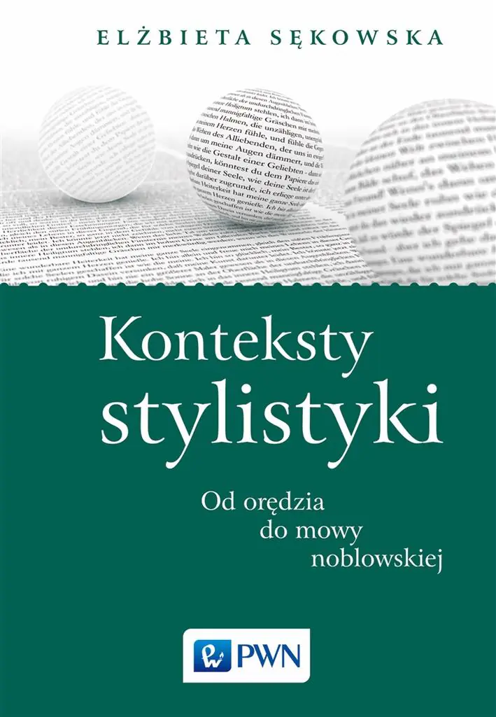 Książka - Konteksty stylistyki. Od orędzia do mowy noblowskiej