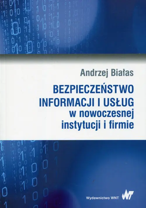 Książka - Bezpieczeństwo informacji i usług w nowoczesnej instytucji i firmie