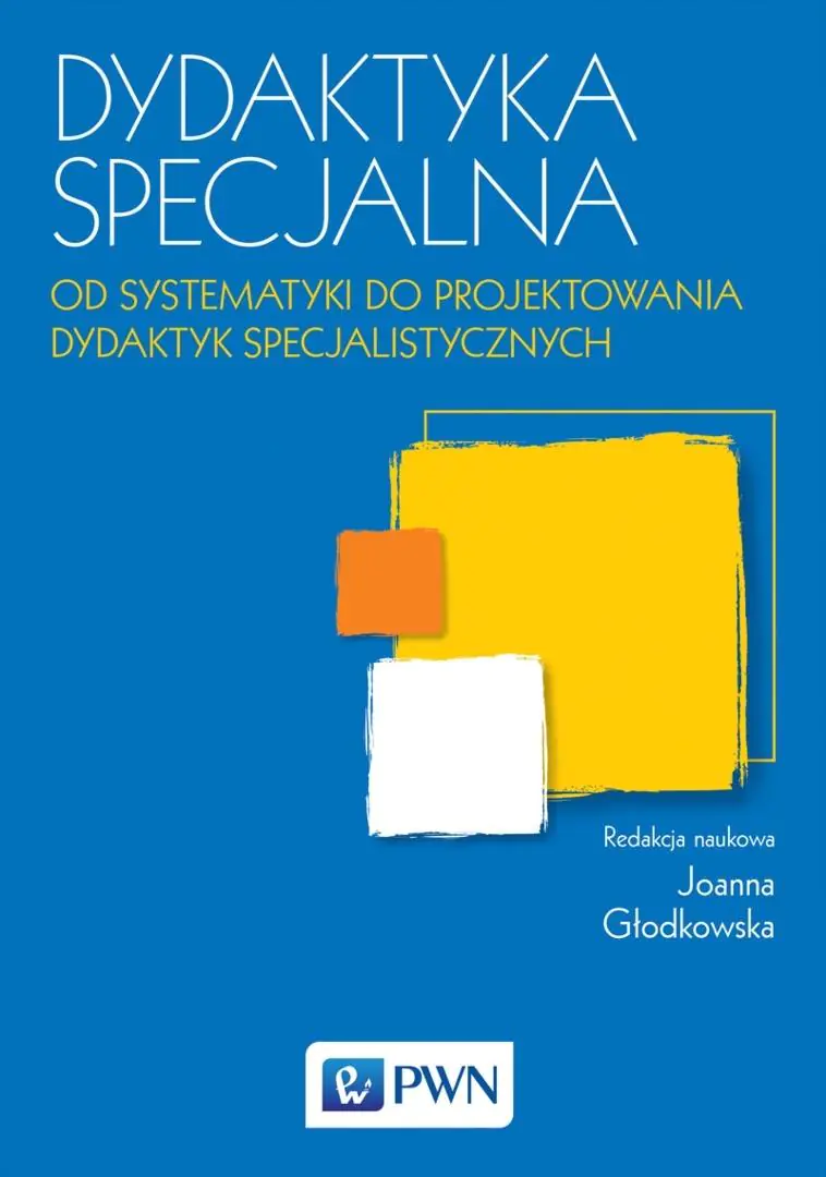 Książka - Dydaktyka specjalna. Od systematyki do projektowania dydaktyk specjalistycznych