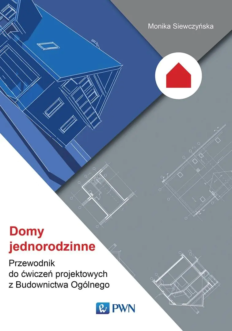 Książka - Domy jednorodzinne. Przewodnik do ćwiczeń projektowych z Budownictwa Ogólnego