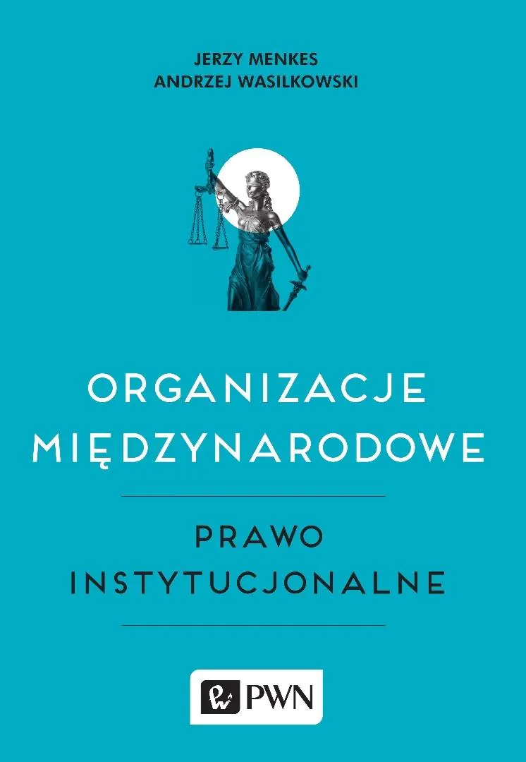Książka - Organizacje międzynarodowe. Prawo instytucjonalne