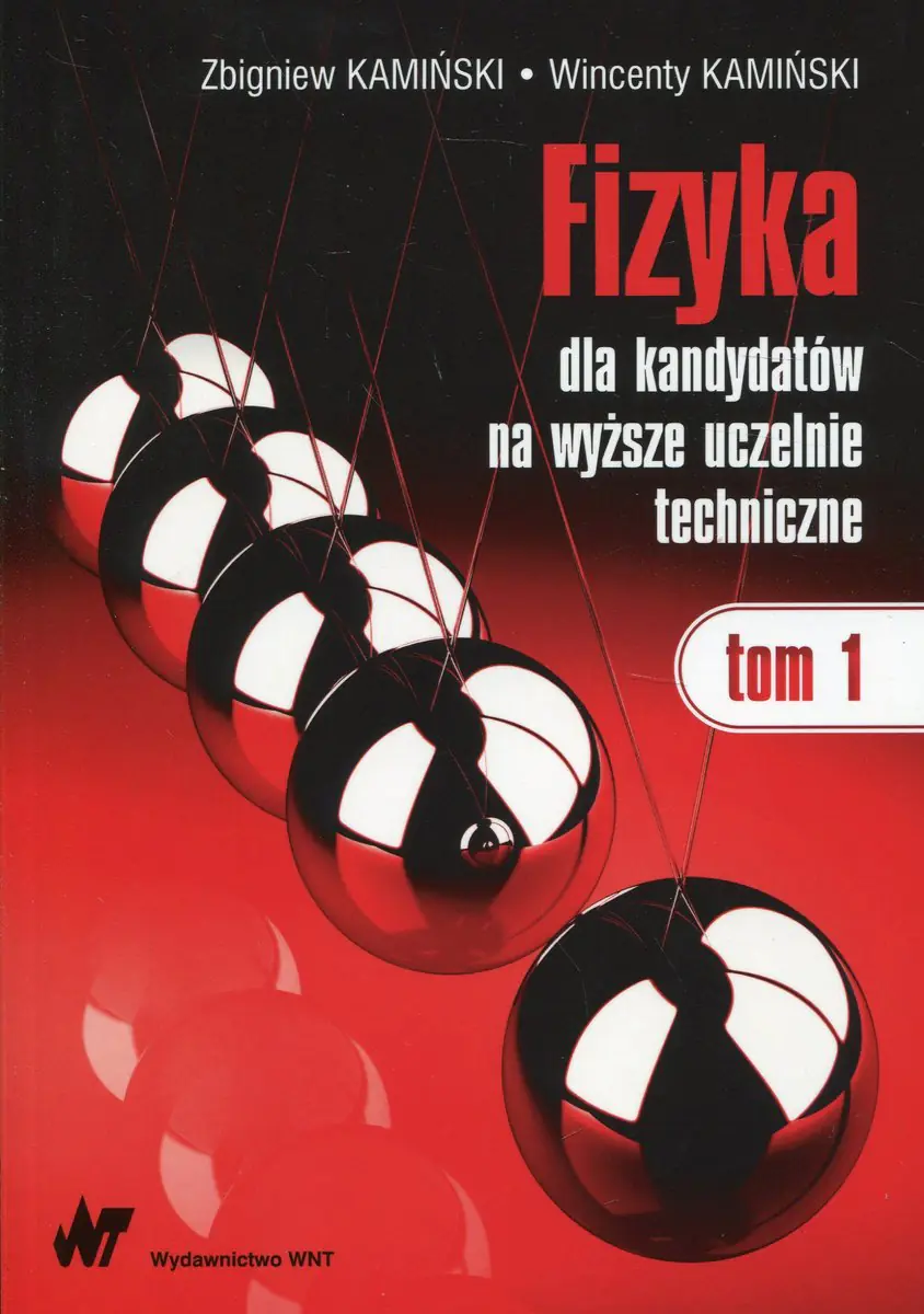 Książka - Fizyka dla kandydatów na wyższe uczelnie techniczne. Tom 1