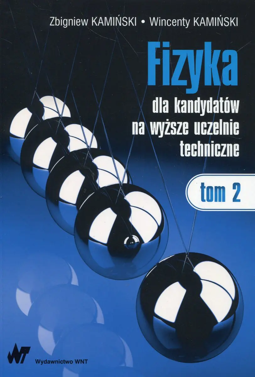Książka - Fizyka dla kandydatów na wyższe uczelnie techniczne. Tom 2