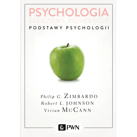 Psychologia. Kluczowe koncepcje. Tom 1. Podstawy psychologii