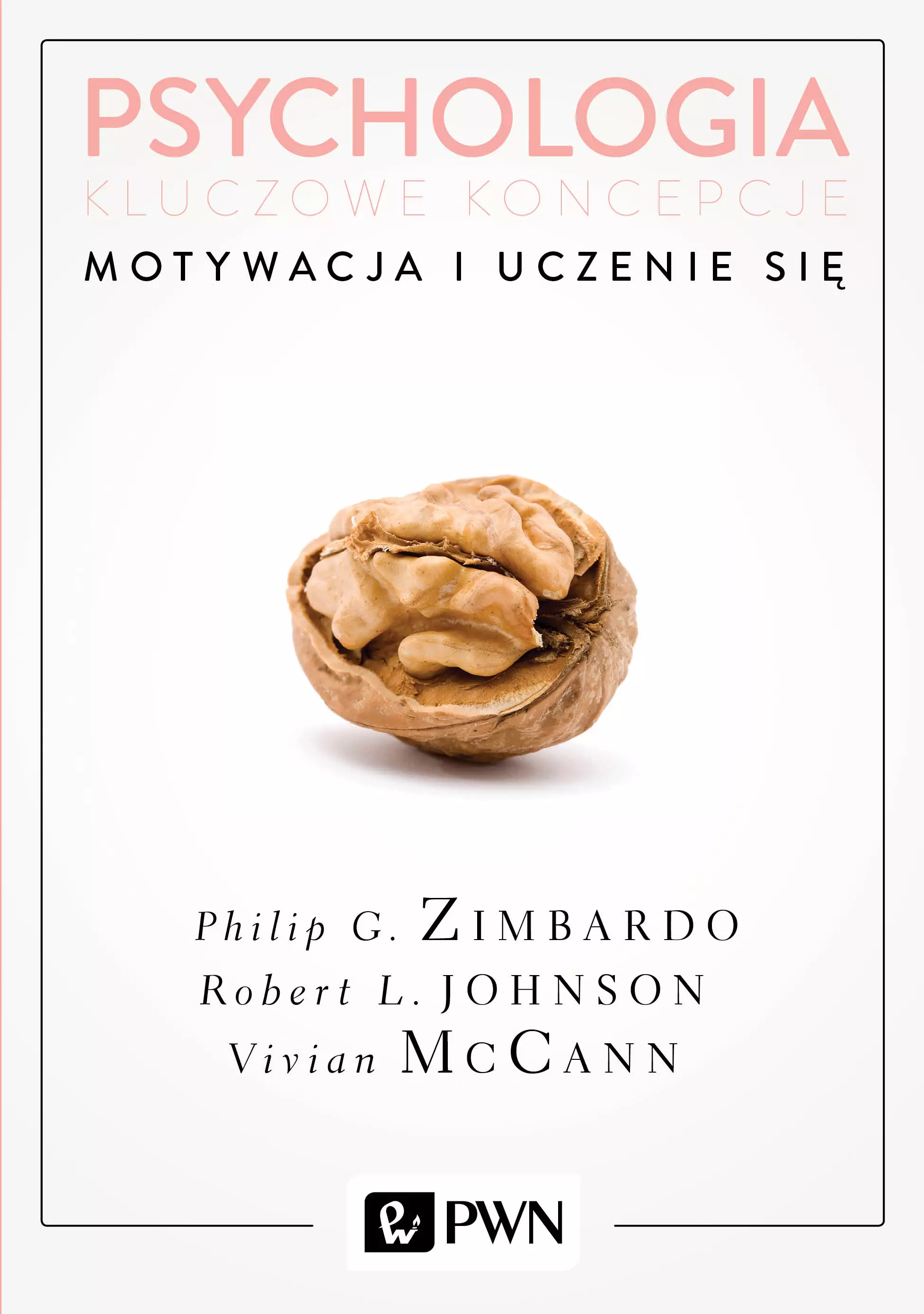 Książka - Psychologia. Kluczowe koncepcje. Tom 2. Motywacja i uczenie się