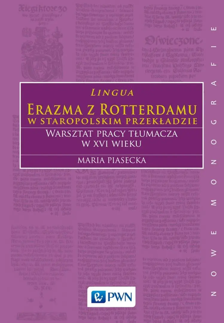Książka - Lingua. Erazma z Rotterdamu w staropolskim przekładzie. Warsztat pracy tłumacza w XVI wieku