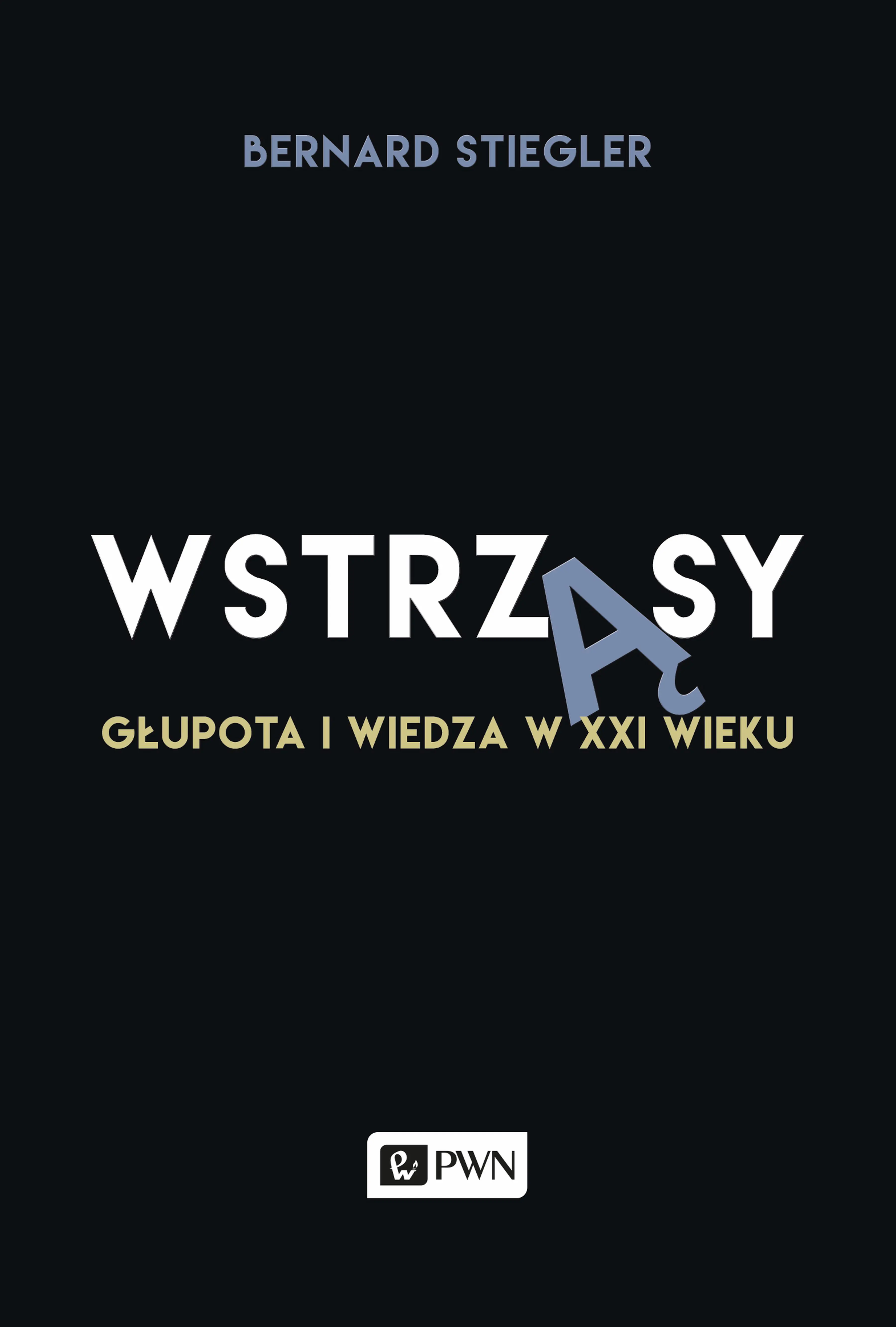 Książka - Wstrząsy. Głupota i wiedza w XXI wieku