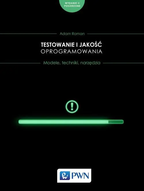 Książka - Testowanie i jakość oprogramowania. Modele, techniki, narzędzia