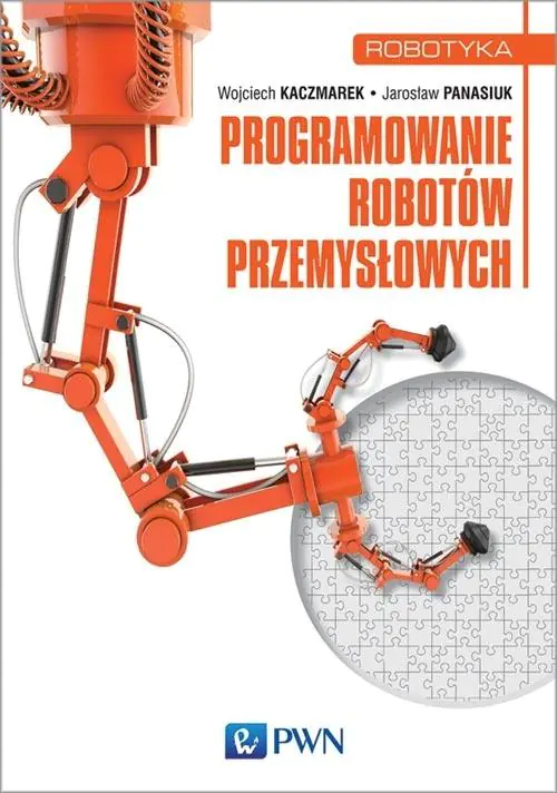 Książka - Robotyka. Programowanie robotów przemysłowych